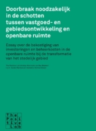 Doorbraak-noodzakelijk-in-de-schotten-tussen-vastgoed-en-gebiedsontwikkeling-en-openbare ruimte